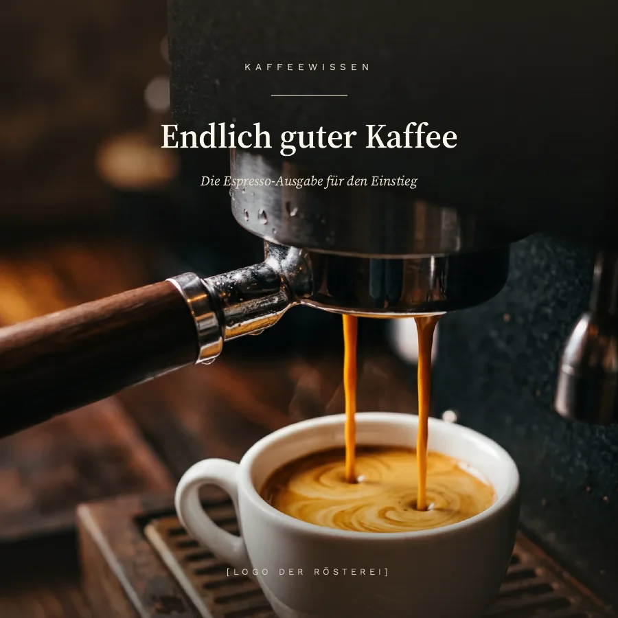 Cover: Endlich guter Kaffee, Die Espresso-Ausgabe für den Einstieg