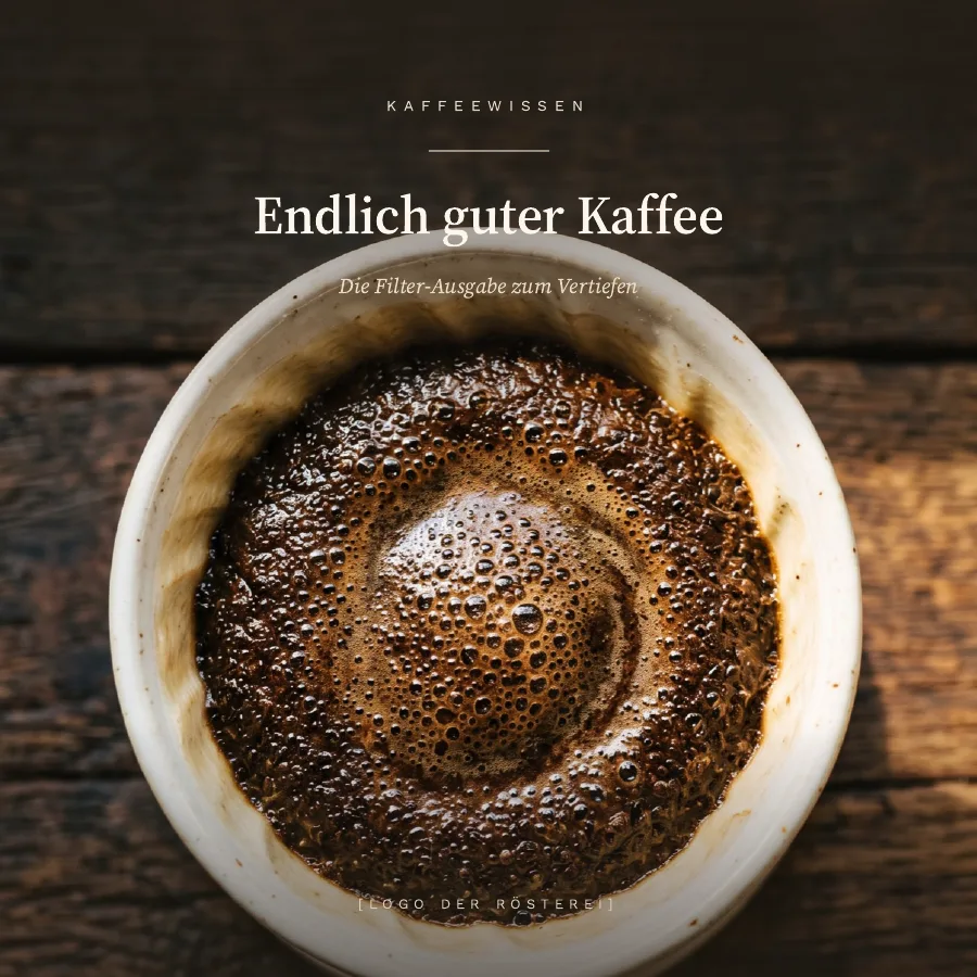 Cover: Endlich guter Kaffee, Die Filter-Ausgabe zum Vertiefen