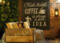 Fresh brewed coffee is always a good idea - decorative inscription on the wall of the cafe