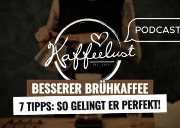 [Podcast] Besserer Brühkaffee: 7 Tipps – So gelingt er perfekt