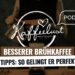 [Podcast] Besserer Brühkaffee: 7 Tipps – So gelingt er perfekt